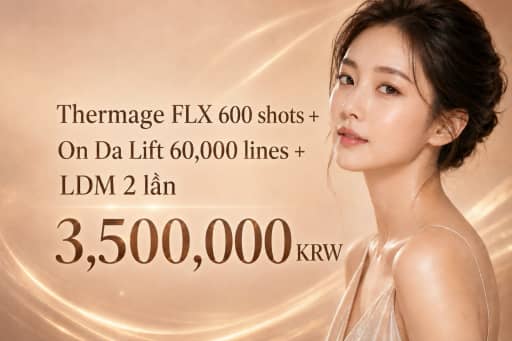 Thermage FLX 600 shots + On Da Lift 60,000 lines + LDM 2 lần