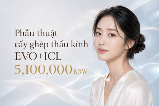 Phẫu thuật cấy ghép thấu kính EVO+ICL
